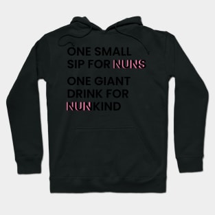 one small sip for nuns one giant drink for nunkind - warrior nun - netflix Hoodie